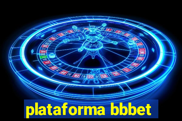 plataforma bbbet